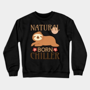 Natural Born Chiller Crewneck Sweatshirt